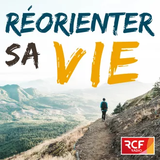 Émission Réorienter sa vie © RCF