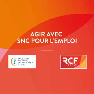 Émission Agir avec SNC pour l'emploi © RCF