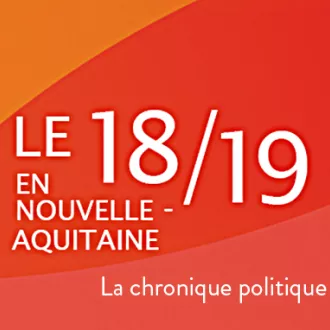 Le 18/19 : la chronique politique