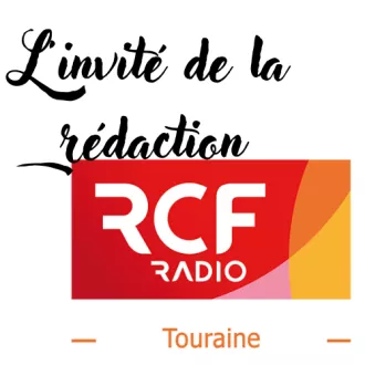 L'invité de la rédaction sur RCF Touraine