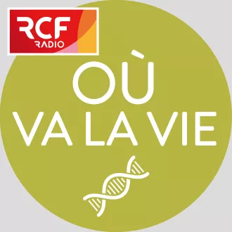 Podcast Où va la vie © RCF