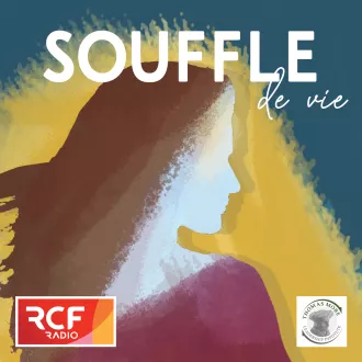 Visuel du podcast Souffle de vie ©RCF / Odile Riffaud