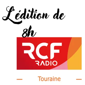 Edition de 8H sur RCF Touraine