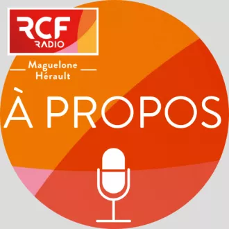 Émission À Propos © RCF34