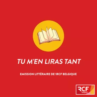 Tu m'en liras tant©1RCF Belgique