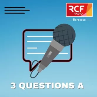 3 Questions à | RCF Bordeaux