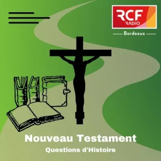 Nouveau Testament : questions d'histoire