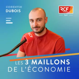 Les 3 maillons de l'économie · RCF Lyon