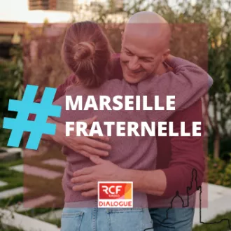 Marseille Fraternelle, un podcast original de Dialogue RCF