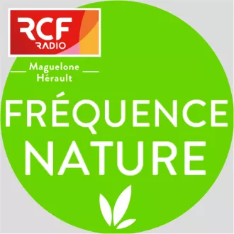 Emission Fréquence Nature © RCF Maguelone Hérault