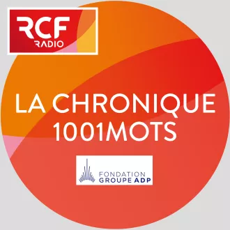 La chronique 1001mots ©RCF
