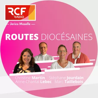 Routes Diocésaines, votre magazine des acteurs chrétiens en Moselle