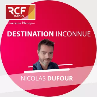 Nicolas Dufour anime l'émission Destination inconnue sur RCF Lorraine Nancy.