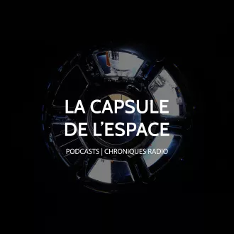 Le 18/19 : La Capsule de l'Espace