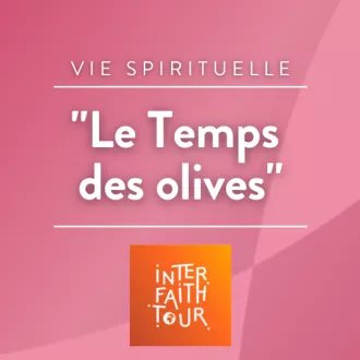 "Le temps des olives", la chronique interreligieuse ©RCF