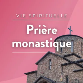 Émission Prière monastique © RCF