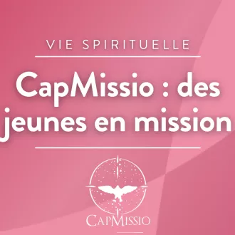 CapMissio © RCF Maguelone Hérault