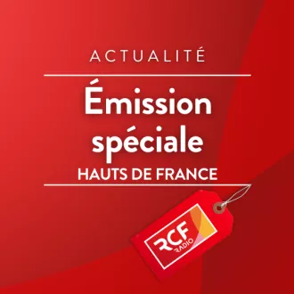 RCF Hauts de France - Emissions Spéciales
