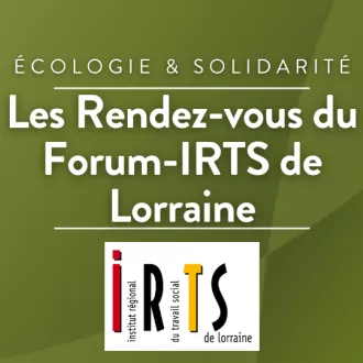 Avec le Forum IRTS de Lorraine
