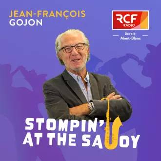 Stompin' at the Savoy © RCF Savoie Mont-Blanc