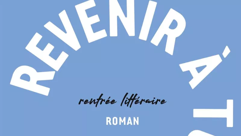 Revenir à toi, de Léonor de Récondo.