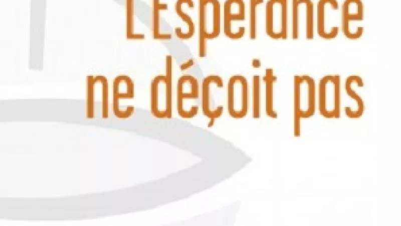 L'Espérance ne déçoit pas, de la Conférence des Évêques de France.