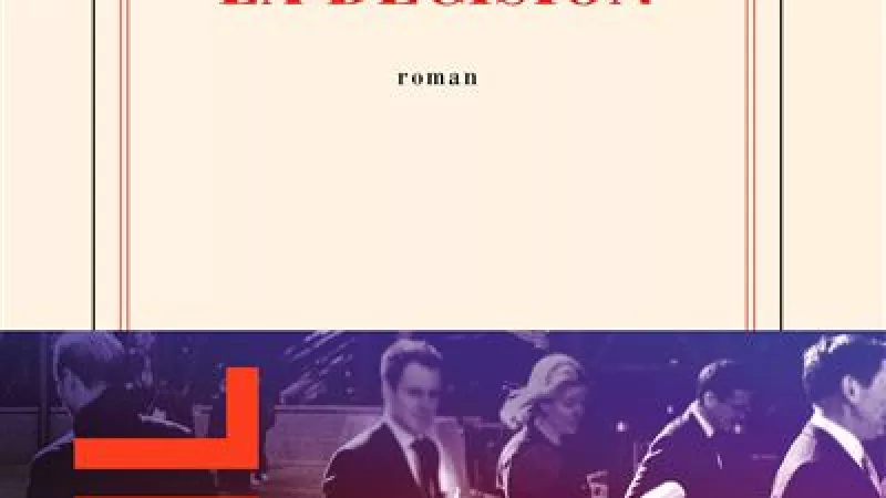 La décision, de Karine Tuil.