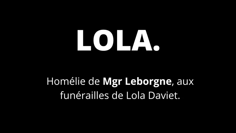Homélie de Mgr Leborgne aux funérailles de Lola Daviet