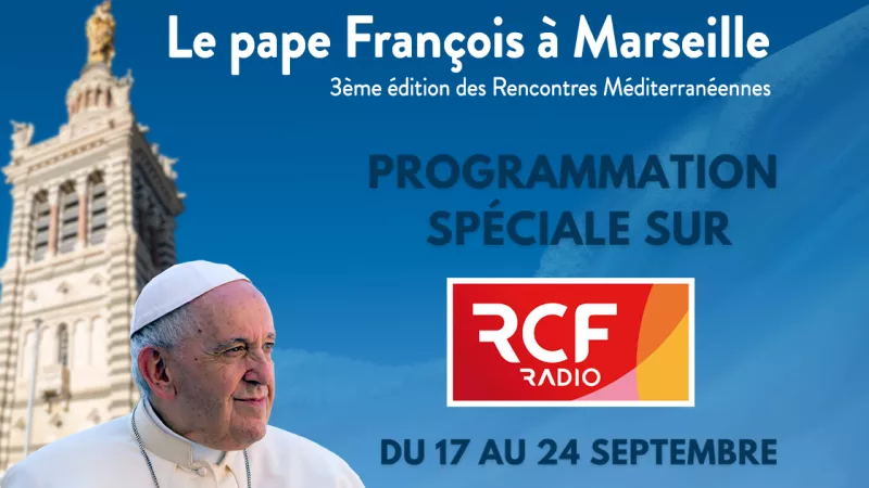 RCF se mobilise du 17 au 24 septembre à l'occasion de la venue du pape à Marseille ©Romane Gallisai / RCF