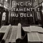 Ancien Testament et au delà