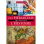 2018 - Couverture du livre "Ces héraultais qui ont fait l'Histoire"