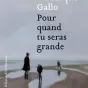 Pour quand tu seras grande, de Véronique Gallo.