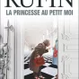  La Princesse au petit moi de Jean-Christophe Rufin