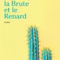 Le Bon, la Brute et le Renard, de Christian Garcin.
