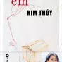 Em, de kim thuy.