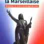 © Couverture du livre "Il était une fois la Marseillaise" de Annie Gay
