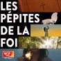 pépites de la foi ©1RCF