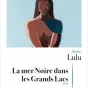 La Mer Noire dans les Grands Lacs, d'Annie Lulu.