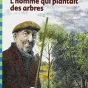 © Couverture du livre "L'homme qui plantait des arbres" de Jean Giono