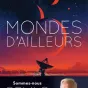 © Pochette du livre "Mondes d'ailleurs" de Trinh Xuan Thuan