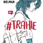 Trahie de Louison Nielman // Scrineo