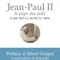 © Samuel Goblet; Jean Paul 2 le pape des juifs
