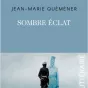 Sombre éclat, de Jean-Marie Quéméner, paru chez Plon.