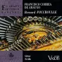 Bernard Foccroulle, œuvres de Fransisco Correa de Arauxo.