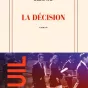 La décision, de Karine Tuil.