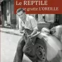Le reptile se gratte l'oreille, de Michel Cluzel, aux Éditions La Bouinotte.