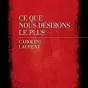 Ce que nous désirons le plus de C. Laurent