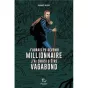 J’aurai pu devenir Millionnaire, j’ai choisi d’être vagabond édition Paulsen