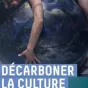 Décarboner la culture
