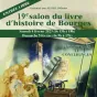 Le 19ème édition du Salon du Livre d'Histoire aura lieu les 4 et 5 février 2023.